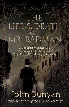 The Life and Death of Mr. Badman - Bunyan, John; Vermilye, Alan