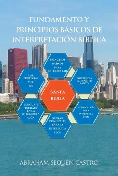 Fundamento Y Principios Básicos De Interpretación Bíblica - Castro, Abraham Sequén