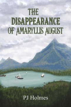 The Disappearance of Amaryllis August - Holmes, PJ