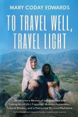 To Travel Well, Travel Light