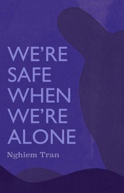We're Safe When We're Alone - Nghiem, Tran