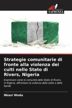 Strategie comunitarie di fronte alla violenza dei culti nello Stato di Rivers, Nigeria - Wodu, Nkasi