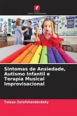 Sintomas de Ansiedade, Autismo Infantil e Terapia Musical Improvisacional