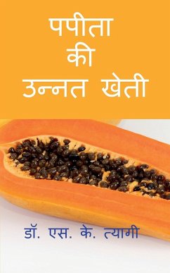 Improved Cultivation of Papaya / पपीता की उन्नत खेती - Tyagi, S.