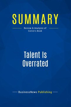 Summary: Talent Is Overrated - Businessnews Publishing