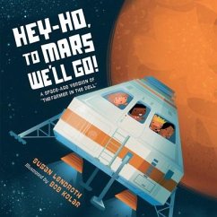 Hey-Ho, to Mars We'll Go! - Kolar, Bob; Lendroth, Susan