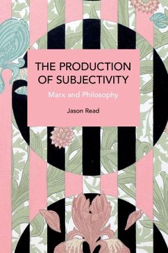 The Production of Subjectivity - Read, Jason