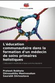 L'éducation communautaire dans la formation d'un médecin de soins primaires holistiques