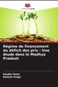 Régime de financement du déficit des prix : Une étude dans le Madhya Pradesh - Patel, Shubhi;Singh, Rakesh