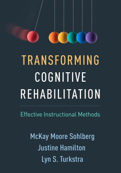 Transforming Cognitive Rehabilitation - Sohlberg, McKay Moore; Hamilton, Justine; Turkstra, Lyn S.