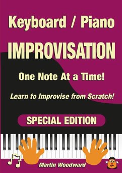 Piano / Keyboard Improvisation One Note at a Time - Woodward, Martin