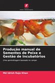 Produção manual de Sementes de Peixe e Gestão de Incubatórios