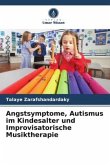 Angstsymptome, Autismus im Kindesalter und Improvisatorische Musiktherapie