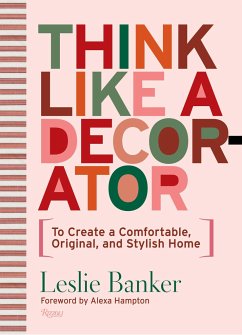 Think Like A Decorator - Banker, Leslie; Hampton, Alexa