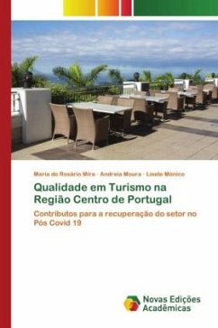 Qualidade em Turismo na Região Centro de Portugal - Mira, Maria do Rosário;Moura, Andreia;Mónico, Lisete