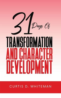 31 Days of Transformation and Character Development - Whiteman, Curtis D