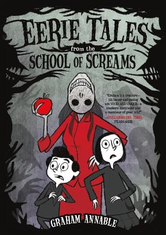 Eerie Tales from the School of Screams - Annable, Graham