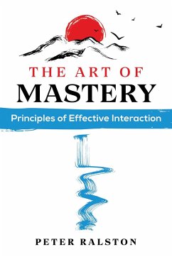 The Art of Mastery - Ralston, Peter