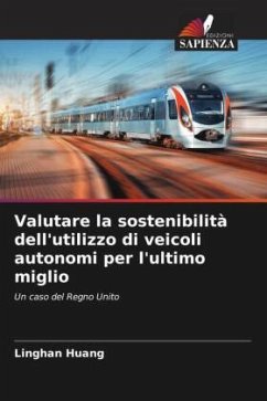 Valutare la sostenibilità dell'utilizzo di veicoli autonomi per l'ultimo miglio - Huang, Linghan