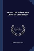 Roman Life and Manners Under the Early Empire