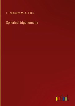 Spherical trigonometry - Todhunter, I.; M. A.; F. R. S.