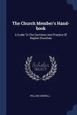 The Church Member's Hand-book