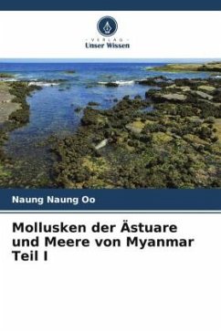 Mollusken der Ästuare und Meere von Myanmar Teil I - Naung Oo, Naung