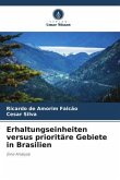 Erhaltungseinheiten versus prioritäre Gebiete in Brasilien