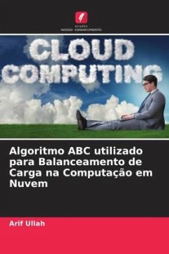 Algoritmo ABC utilizado para Balanceamento de Carga na Computação em Nuvem - Ullah, Arif