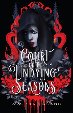 Court of the Undying Seasons - Strickland, A.M.