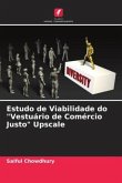 Estudo de Viabilidade do "Vestuário de Comércio Justo" Upscale