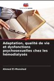 Adaptation, qualité de vie et dysfonctions psychosexuelles chez les hémodialysés