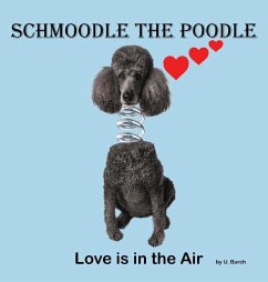 Schmoodle the Poodle - Love is in the Air - Burch, U.