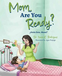 Mom, Are You Ready? - Rodriguez, Isaias C