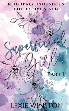 Superficial Girl - Part 1 - Winston, Lexie