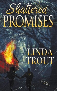 Shattered Promises - Trout, Linda