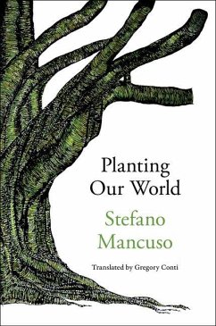 Planting Our World - Mancuso, Stefano; Conti, Gregory
