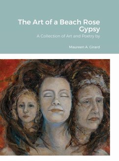 The Art of a Beach Rose Gypsy - Girard, Maureen A.