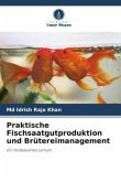 Praktische Fischsaatgutproduktion und Brütereimanagement