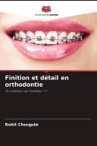 Finition et détail en orthodontie