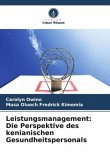 Leistungsmanagement: Die Perspektive des kenianischen Gesundheitspersonals