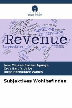Subjektives Wohlbefinden - Bustos Aguayo, José Marcos;García Lirios, Cruz;Hernández Valdés, Jorge