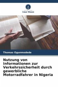 Nutzung von Informationen zur Verkehrssicherheit durch gewerbliche Motorradfahrer in Nigeria - Ogunmodede, Thomas