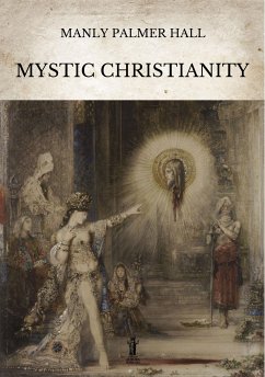 Mystic Christianity (eBook, ePUB) - Palmer Hall, Manly