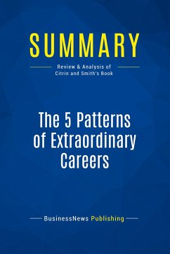 Summary: The 5 Patterns of Extraordinary Careers - Businessnews Publishing