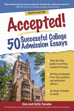 Accepted! 50 Successful College Admission Essays - Tanabe, Gen; Tanabe, Kelly