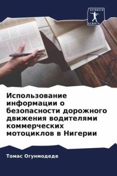 Ispol'zowanie informacii o bezopasnosti dorozhnogo dwizheniq woditelqmi kommercheskih motociklow w Nigerii - Ogunmodede, Tomas