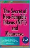 The Secret of Non-Fungible Tokens (NFT) and Metaverse