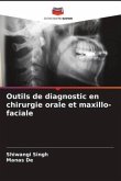 Outils de diagnostic en chirurgie orale et maxillo-faciale