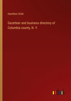 Gazetteer and business directory of Columbia county, N. Y. - Child, Hamilton